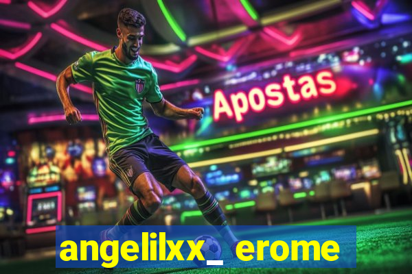 angelilxx_ erome